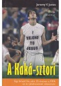 Jones, Jeremy V. - A Kaká-sztori