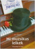 Gál Róbert - Mi muzsikus lelkek