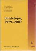 Dr. Berkes György,Dr. Belegi József,Dr. Czine Ágnes,Dr. Kónya István,Dr. Márki Zoltán - Büntetőjog 1979-2007 I-II.