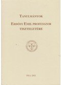 Fenyvesi Csaba,Herke Csongor - Tanulmányok Erdősy Emil professzor tiszteletére