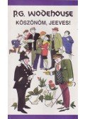 Wodehouse, Pelham Grenville - Köszönöm, Jeeves!