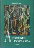 Pataki Ferenc - A tömegek évszázada