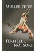 Müller Péter - Férfiélet, női sors