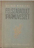 Weiner Mihályné - Felszabadult iparművészet