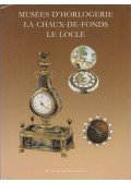Cardinal, Catherine,Mercier, Francois - Musées d'Horologerie La Chaux-de-Fonds Le Lockle