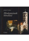 Jakab Gábor - Mindannyiunk hitvallása
