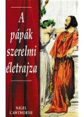 Nigel Cawthorne - A pápák szerelmi életrajza