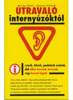 Kelemen András, Csikai Miklós - Útravaló internyúzóktól Kelemen András, Csikai Miklós - Útravaló internyúzóktól, Budapest 2005 antikvár könyv