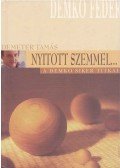 Demeter Tamás - Nyitott szemmel...