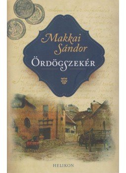 Makkai Sándor - Ördögszekér Makkai Sándor - Ördögszekér, Budapest 2014 antikvár könyv