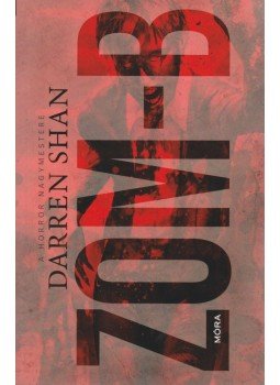 Shan Darren - Zom-B 2. - Alvilág Shan Darren - Zom-B 2. - Alvilág, Budapest 2015 antikvár könyv