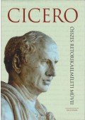 Adamik Tamás - Cicero összes retorikaelméleti művei