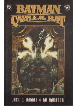 Harris, Jack C., Hampton, Bo - Batman: Castle of the Bat Harris, Jack C., Hampton, Bo - Batman: Castle of the Bat, 1994 antikvár könyv