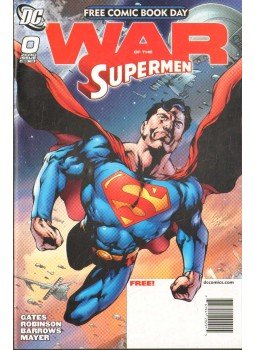 Gates, Sterling, Barrows, Eddy, James Robinson - War of the Supermen (FCBD) 0. Gates, Sterling, Barrows, Eddy, James Robinson - War of the Supermen (FCBD) 0., 2010 antikvár könyv