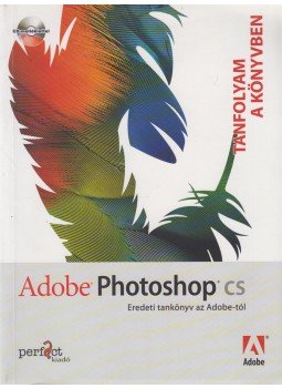 Jakab Zsolt, Kulcsár Zsuzsanna - Adobe Photoshop CS Jakab Zsolt, Kulcsár Zsuzsanna - Adobe Photoshop CS, Budapest 2004 antikvár könyv