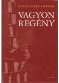 Kerékgyártó István - Vagyonregény