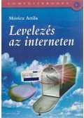 Móricz Attila - Levelezés az interneten