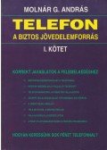 Molnár G. András - Telefon a biztos jövedelemforrás I.