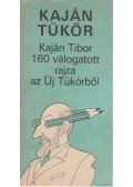 Kaján Tibor - Kaján Tibor 160 válogatott rajza az Új Tükörből