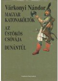 Várkonyi Nándor - Magyar katonaköltők / Az üstökös csóvája / Dunántúl