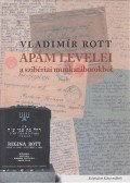 Rott, Vladimir - Apám levelei a szibériai munkatáborokból (dedikált)