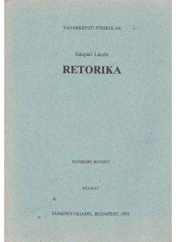 Gáspári László - Retorika Gáspári László - Retorika, Budapest 1992 antikvár könyv