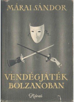 Márai Sándor - Vendégjáték Bolzanóban Márai Sándor - Vendégjáték Bolzanóban, Budapest 0 antikvár könyv