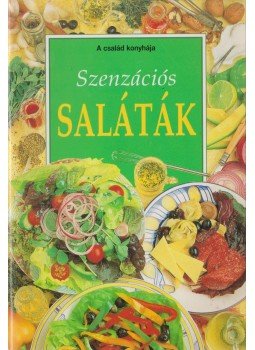 Medgyesy Zsófia (szerk.) - Szenzációs saláták Medgyesy Zsófia (szerk.) - Szenzációs saláták, Budapest 1997 antikvár könyv