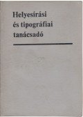 Timkó György (szerk.) - Helyesírási és tipográfiai tanácsadó