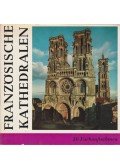 Francois Fosca - Französische Kathedralen