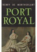 Montherlant, Henry de - Port-Royal