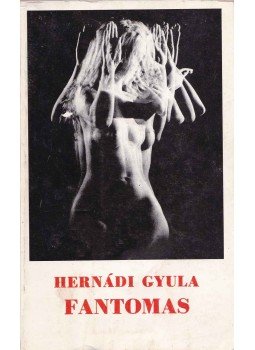 Hernádi Gyula - Fantomas Hernádi Gyula - Fantomas, Budapest 1985 antikvár könyv