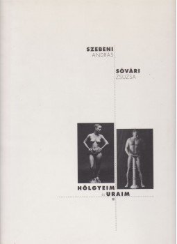 Szebeni András, Sóvári Zsuzsa - Hölgyeim és uraim Szebeni András, Sóvári Zsuzsa - Hölgyeim és uraim, null 1999 antikvár könyv