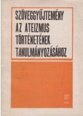 Gecse Gusztáv - Szöveggyűjtemény az ateizmus történetének tanulmányozásához