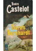 André Castelot - Sarah Bernhardt
