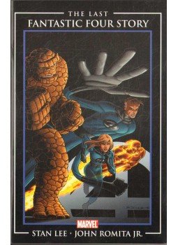 Lee, Stan, John Romita Jr. - The Last Fantastic Four Story No. 1 Lee, Stan, John Romita Jr. - The Last Fantastic Four Story No. 1, 2007 antikvár könyv