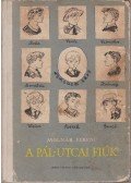 Molnár Ferenc - A Pál utcai fiúk