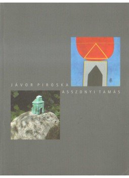 Puhl Antal - Az idő felfüggesztése - Jávor Piroska és Asszonyi Tamás kiállítása,  2011 antikvár könyv