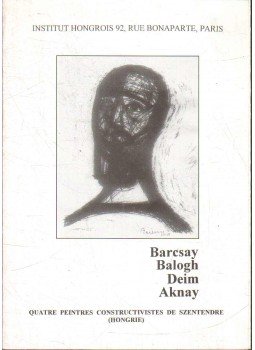 Hann Ferenc - Barcsay-Balogh-Deim-Aknay Hann Ferenc - Barcsay-Balogh-Deim-Aknay, Párizs 0 antikvár könyv