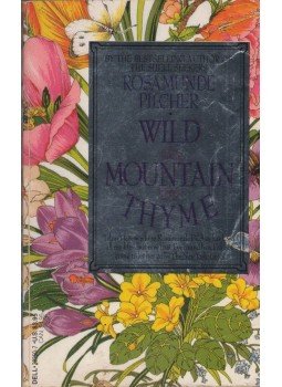Rosamunde Pilcher - Wild Mountain Thyme Rosamunde Pilcher - Wild Mountain Thyme, New York 1989 antikvár könyv