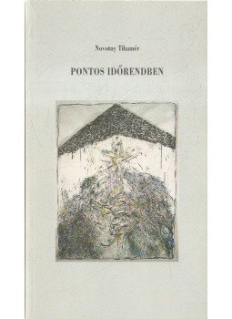Novotny Tihamér - Pontos időrendben Novotny Tihamér - Pontos időrendben, 1998 antikvár könyv