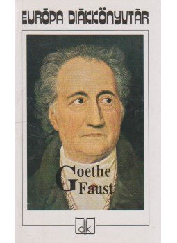 Johann Wolfgang Goethe - Faust Johann Wolfgang Goethe - Faust, Budapest 2003 antikvár könyv