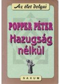 Popper Péter - Hazugság nélkül