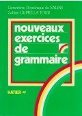 Geneviéve Dominique de Salins,Sabine Dupré La Tour - Nouveaux exercices de grammaire