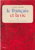 Gaston Mauger,Maurice Bruéziére - Le francais et la vie I.