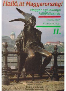 Erdős József, Prileszky Csilla - Halló, itt Magyarország II. Erdős József, Prileszky Csilla - Halló, itt Magyarország II., Budapest 1992 antikvár könyv