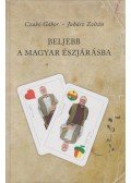 Czakó Gábor,Juhász Zoltán - Beljebb a magyar észjárásba