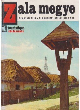 Nádasdi János - Zala megye bemutatkozik Nádasdi János - Zala megye bemutatkozik, 1973 antikvár könyv