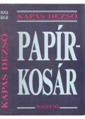 Kapás Dezső - Papírkosár