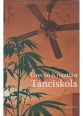 Grecsó Krisztián - Tánciskola